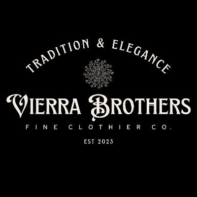 Vierra Brothers Fine Clothier Co. is a boutique retailer that specializes in men's luxury fashion for the sophisticated gentleman whose opening soon! Follow us!