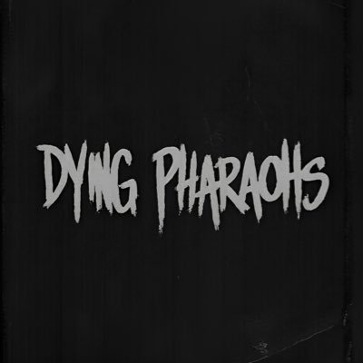 DyingPharaohs Profile Picture