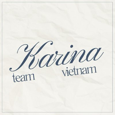 Team KARINA Vietnam - Vietnam Fanbase only for 에스파 #카리나