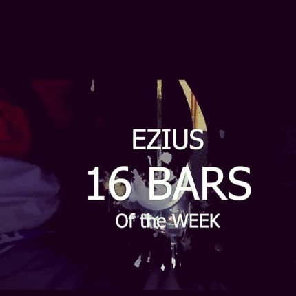 Check out Zius  on Tik Tok @zius89 & Instagram zeefus_89 for more  16 BARS OF THE WEEK