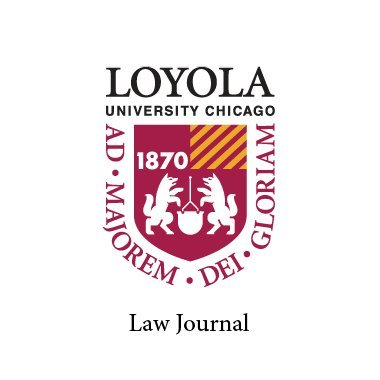 Est. 1970 @LoyolaLaw | Publishing Four Issues Annually