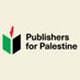 Publishers for Palestine (@pubforpalestine) Twitter profile photo