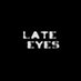 lateeyes (@lateeyesmusic) Twitter profile photo lateeyes (@lateeyesmusic) Twitter profile photo