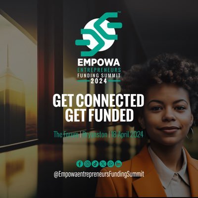 EmpowaEntrepreneurs Funding Summit 2024 | Africa’s Premium Funding Summit 🏆| Matching Vetted Entrepreneurs to Funders