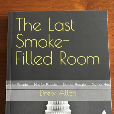 Author of The Last Smoke-Filled Room, a political thriller about what happens when dark money forces are unleashed on a Senator experiencing cognitive decline.