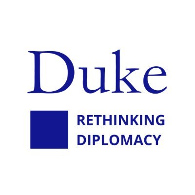 The Duke Rethinking Diplomacy Program works to understand complex diplomatic issues and advocate for long-term thinking in international relations.