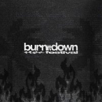 Burn It Down Festival (@burnitdownfest) 's Twitter Profile