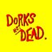 DORKS NOT DEAD (@DORKSNOTDEAD) Twitter profile photo