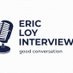 Eric Loy Interviews (@eloyinterviews) Twitter profile photo Eric Loy Interviews (@eloyinterviews) Twitter profile photo
