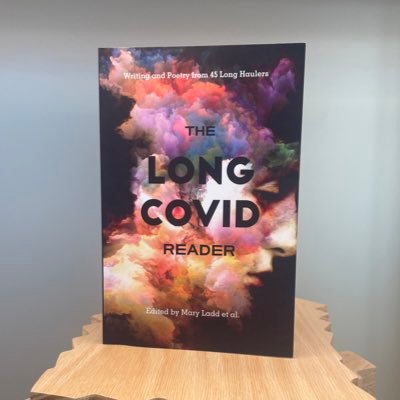 The Long COVID Reader (Nov. 2023) features writing and poetry from 45 Long Haulers and is a powerful testament to human resilience & solidarity.