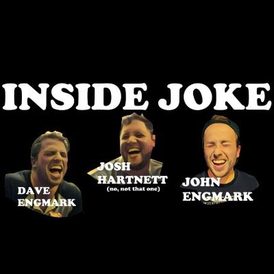 Inside Joke is a Podcast. It's about 3 guys that grew up together talking about life and anything that comes up.