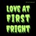 Love At First Fright (@firstfrightpod) Twitter profile photo Love At First Fright (@firstfrightpod) Twitter profile photo