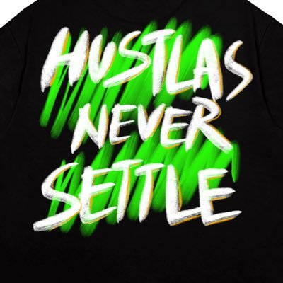 HUSTLAS NEVER SETTLE