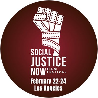 The #SocialJusticeNowFilmFestival takes place February 22 - 24 Los Angeles