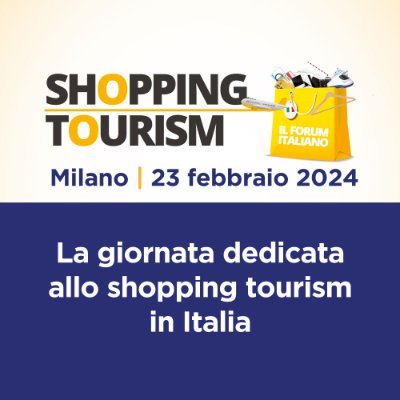 #ShoppingTourism - Il forum italiano, l'appuntamento dedicato a chi opera o é interessato al binomio turismo & shopping: dal 2016 un'idea di @RisposteTurismo