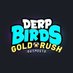 Gold Rush by Derp Birds (@derp_goldrush) Twitter profile photo Gold Rush by Derp Birds (@derp_goldrush) Twitter profile photo