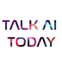 Talk AI Today(@TalkAIToday) 's Twitter Profile Photo