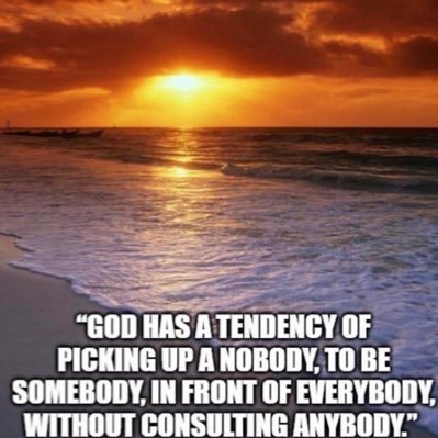 “God has a tendency of picking up a nobody, to be somebody, in front of everybody, without consulting anybody.” IG gregfranktravel #reflectionsbygreg