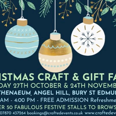 Christmas Craft & Gift Fair Sunday 27th October & 24th November 2024 at The Atheneaum Angel Hill Bury St Eds. 10am - 4.00pm Over 50 stalls not to be missed!