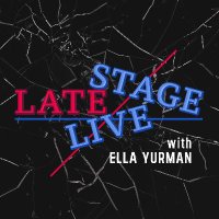 Late Stage Live! with Ella Yurman(@latestagelive) 's Twitter Profile Photo