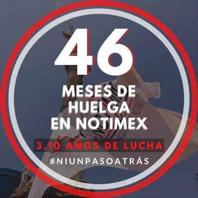 Sindicato Único de Trabajadores de Notimex. Permanecimos 3.10 AÑOS en HUELGA defendiendo #derechos y a @Notimex, hoy extinta. Seguimos VIVOS y FUERTES 🙌