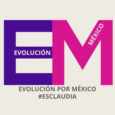 Evolución por México es un proyecto de nación y de apoyo para MORENA. #esClaudia