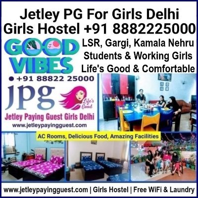 Electronics & Telecommunication Engineer - Owner - Jetley PG For Girls Delhi | Girls Hostel Near LSR, Gargi, Kamala Nehru College. AC Rooms ₹13K Call 8882225000