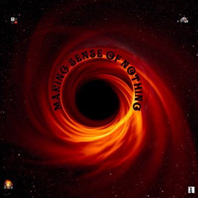 Welcome to Making Sense of Nothing, the podcast where - Miller and guest - explain, debate, and discuss all kinds of things.