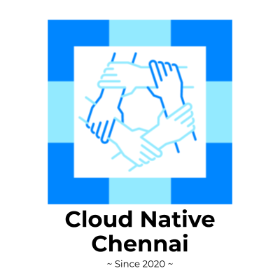 Cloud Native chapter in Chennai. Lets together explore the Cloud native technologies.