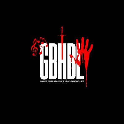 We are Games, Brrraaains & A Head-Banging Life, GBHBL for short. We write/talk about music, horror, and games. What else is life for? - Words here by Carl.