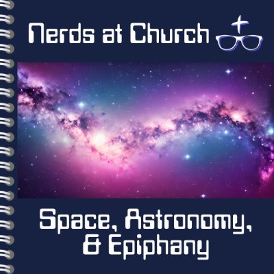 Nerds At Church, is a podcast nerding out about faith and its connections to all things nerdery!  Season 4 begins soon!