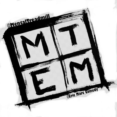 Comedy?---you know all the crap you think and think and think about, but never really goes anywhere? That's the Mental Treadmill. Check out my YouTube page !!!