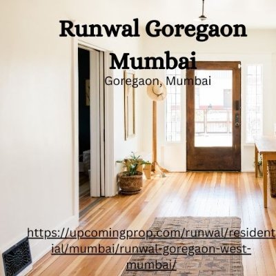 Your Gateway to Opulent Living: Runwal Goregaon West Mumbai