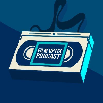 Film Optix Podcast