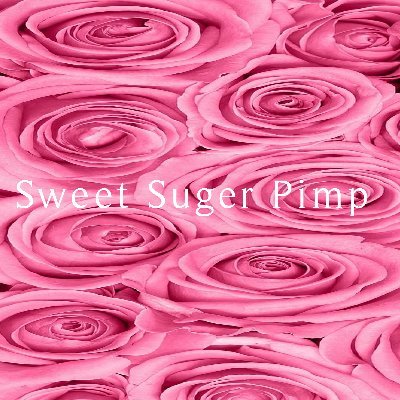 Sweet Suger Pimp