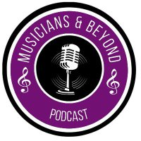 Musicians and Beyond Podcast(@MusiciansBeyond) 's Twitter Profile Photo