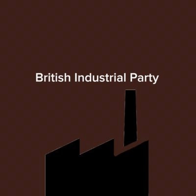 Better industry in the UK Email - britishindustrialparty@gmail.com