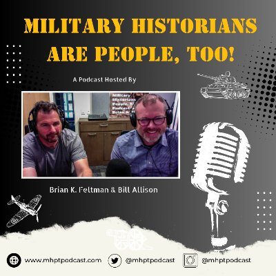 Join @BrianKFeltman & @ProfBillAllison for chats with military historians on doing history, BBQ, & other life topics. Listen wherever you get your podcasts!