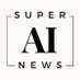 Super AI News (@super_ai_news) Twitter profile photo