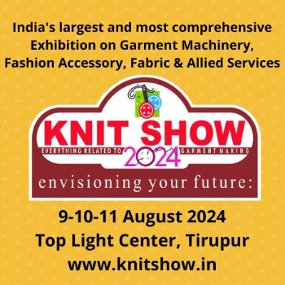 Organizing Exhibition of Garment Machinery, Fashion Accessory, Fabric & allied service since 1993.Knit Show, a media house in the textile hub of Tirupur, India