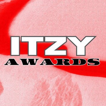 Awards of ITZY (my previous account was suspended but I am the same person!)