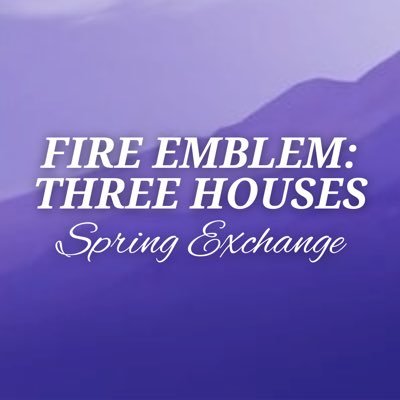 Account for fandom events modded by @theglitterati_, @bubbleguchi, & @fireheart_aw • Currently: Fire Emblem: Three Houses Spring Exchange