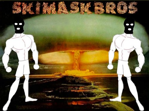 SkiMaskBros's profile picture. Boobie Bill and the Pussy Man. We are the SkiMaskBros, and we're just some B.A.M.F's who make comedy videos and badass music. Material will be released soon!