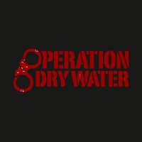 Operation Dry Water (@opdrywater) Twitter profile photo