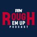Rough โEm Up Podcast (@reupodcast) Twitter profile photo Rough โEm Up Podcast (@reupodcast) Twitter profile photo