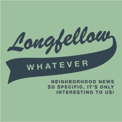 Longfellow Whatever is an experiment in neighborhood news: a subscription news service focused on the fine-grained details of life in the Longfellow communities
