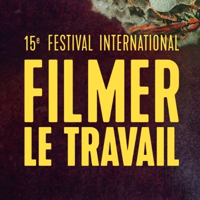 15e Festival international Filmer le travail du 9 au 18 février 2024 | Dix jours de projections-débats, rencontres, conférences et de nombreux événements.