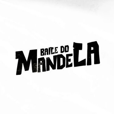 BEM VINDO(A) A PÁGINA OFICIAL DO BAILE DO MANDELA 🇿🇦🎧