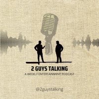 2 Guys Talking Podcast (@2guystalkingpod) 's Twitter Profile
