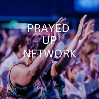 PrayedUpNetwork Profile Picture